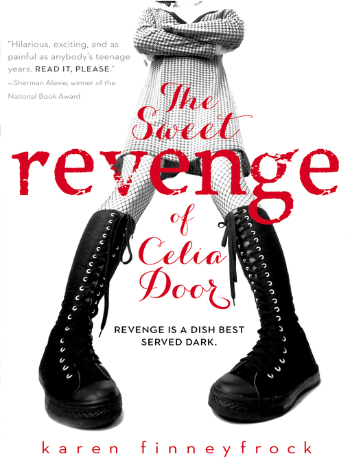 Title details for The Sweet Revenge of Celia Door by Karen Finneyfrock - Available